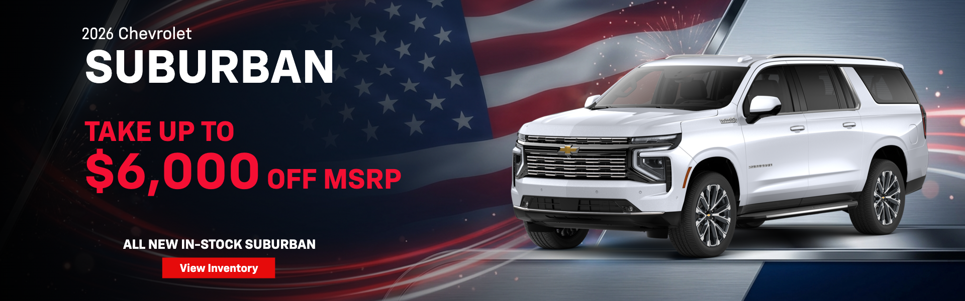 Up to $6,000 off MSRP - 2026 Suburban